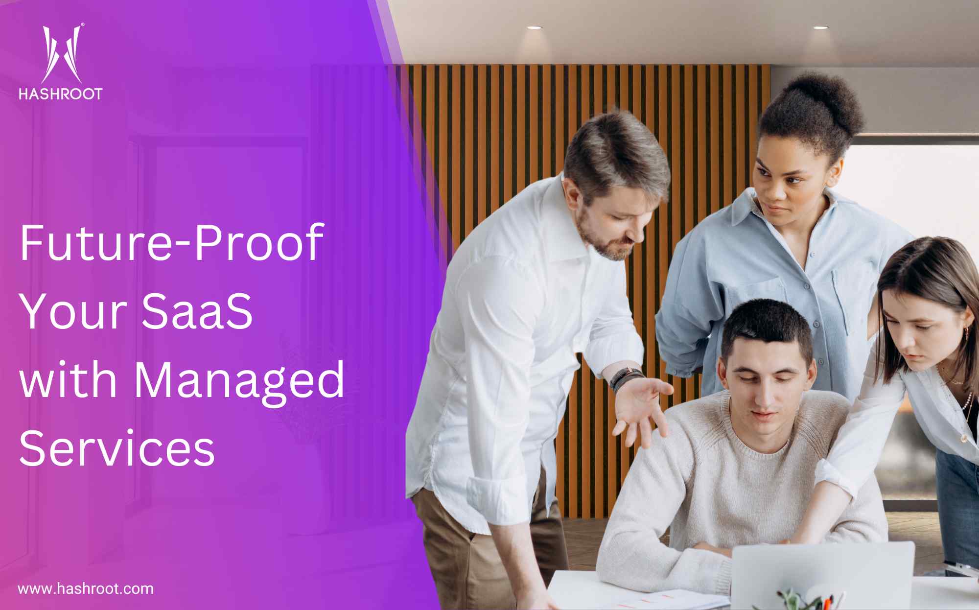 Future-Proofing Your SaaS: How to Secure,Scale & Support SaaS Applications with Managed Services