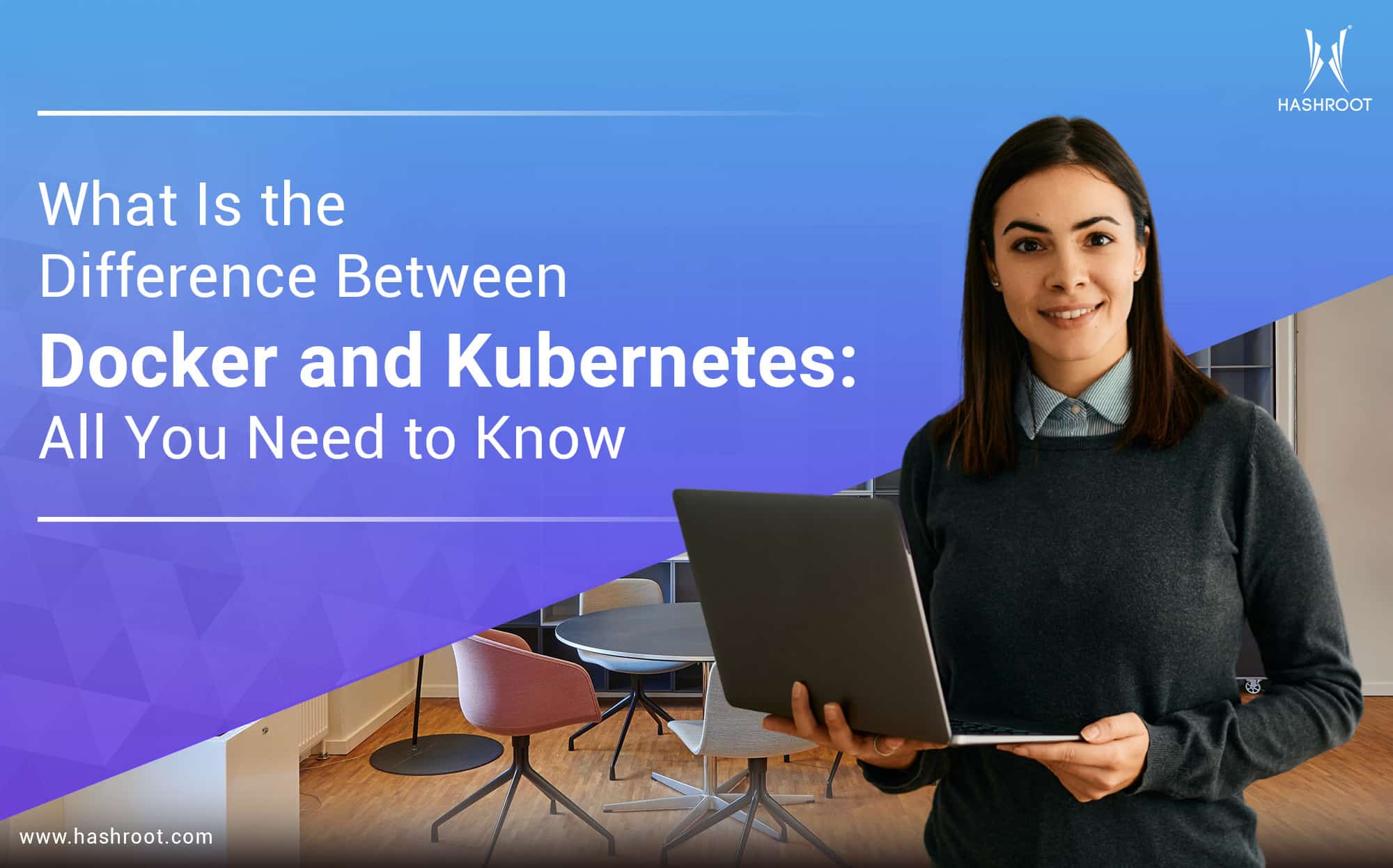 What Is the Difference Between Docker and Kubernetes: All You Need to Know