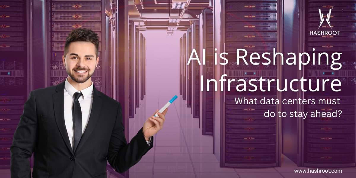 AI is Reshaping Infrastructure — What Data Centers Must Do to Stay Ahead