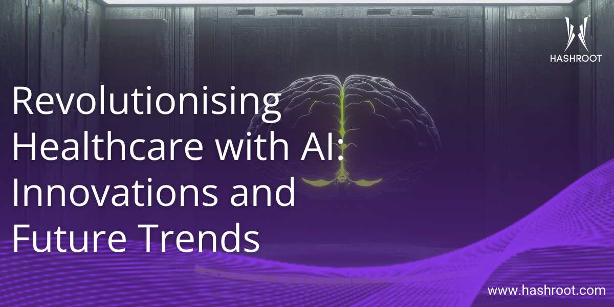 Revolutionising Healthcare with AI: Innovations and Future Trends