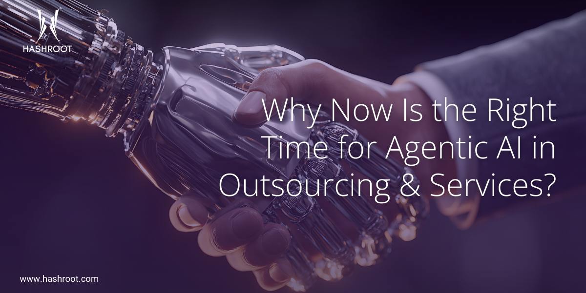 Why Now Is the Right Time for Agentic AI in Outsourcing & Services