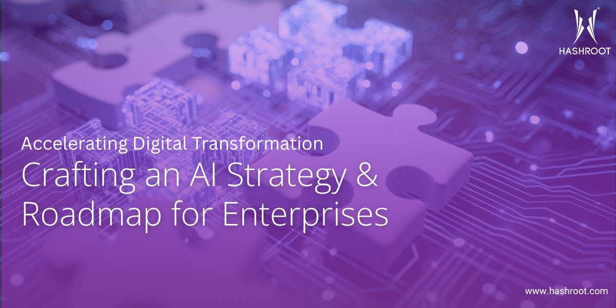 How AI Strategy & Roadmap Planning Accelerates Digital Transformation for Enterprises