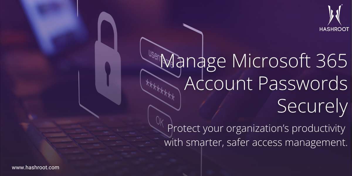 Manage Microsoft 365 Account Passwords Securely