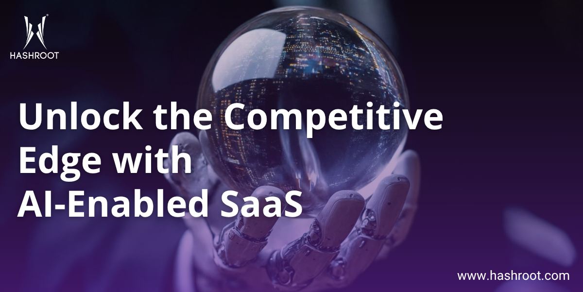 Why AI-Enabled SaaS Platforms Are Defining the Future of Competitiveness