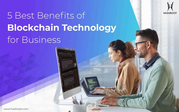 5 Best Benefits of Blockchain Technology for Business