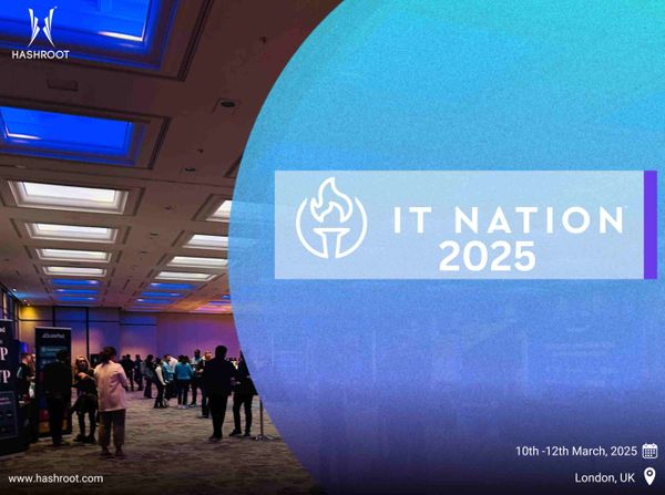 HashRoot at IT Nation Connect Europe 2025: Driving MSP Innovation & Digital Transformation