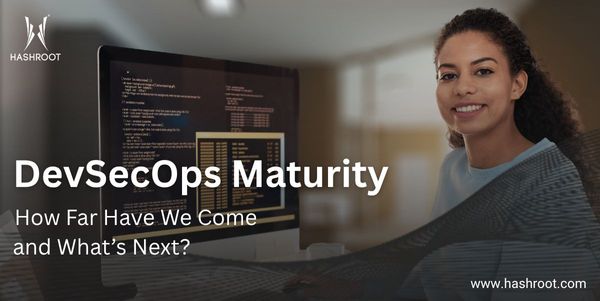 DevSecOps Maturity: How Far Have We Come and What’s Next?