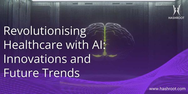 Revolutionising Healthcare with AI: Innovations and Future Trends