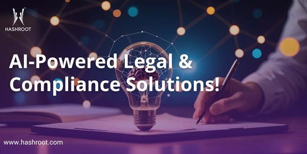 How HashRoot is Revolutionizing Legal Compliance with AI