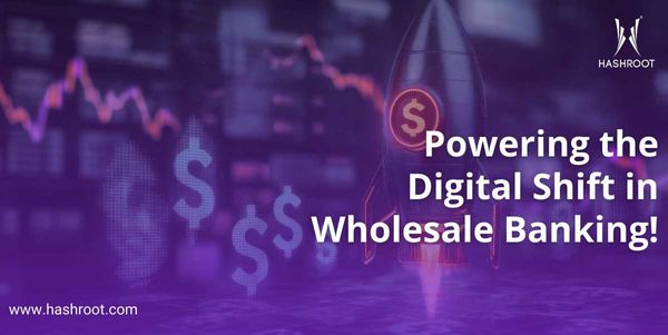 How Digital Transformation is Reshaping the Future of Wholesale Banking?
