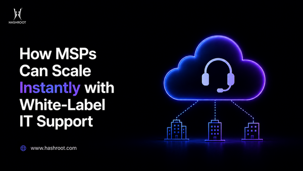How MSPs Can Scale Instantly with White-Label IT Support
