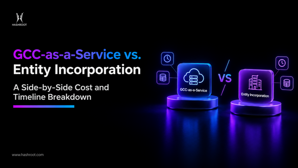 GCC-as-a-Service vs. Entity Incorporation: A Side-by-Side Cost and Timeline Breakdown